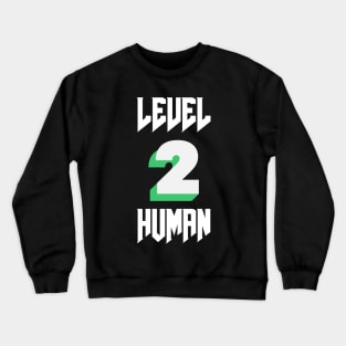 Level 2 Human Crewneck Sweatshirt